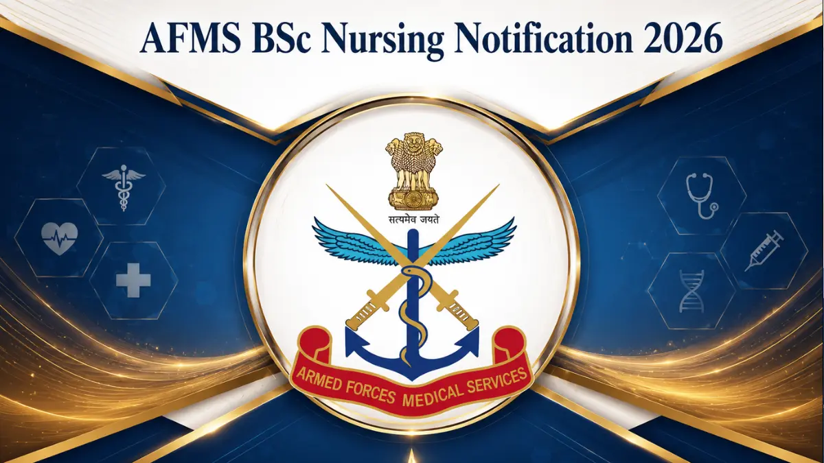 AFMS BSc Nursing Notification 2026 Out, Check Application Form