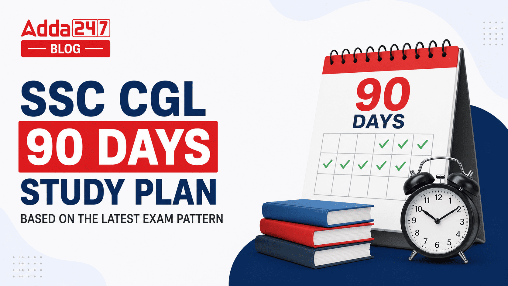 SSC CGL 90 days study plan based on new exam pattern