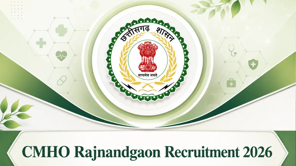 CMHO Rajnandgaon Recruitment 2026 Out for Nursing Officer Posts, Apply Online for 332 Posts