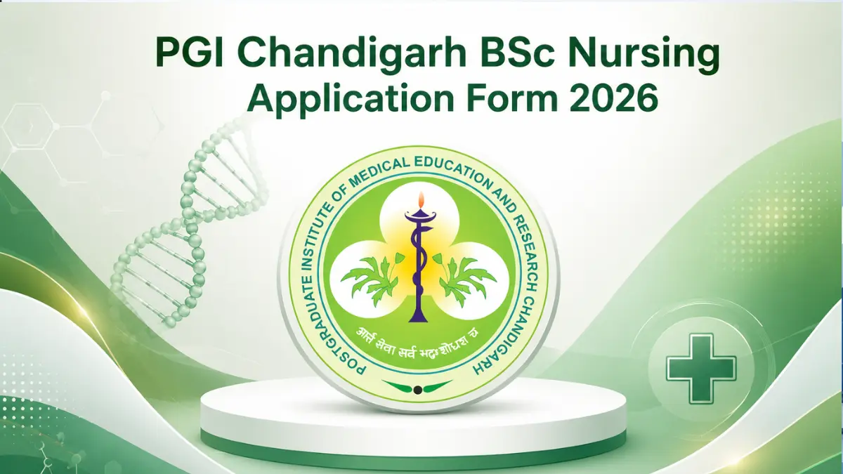 PGI Chandigarh BSc Nursing Application Form 2026 Live, Entrance Exam, Apply Online