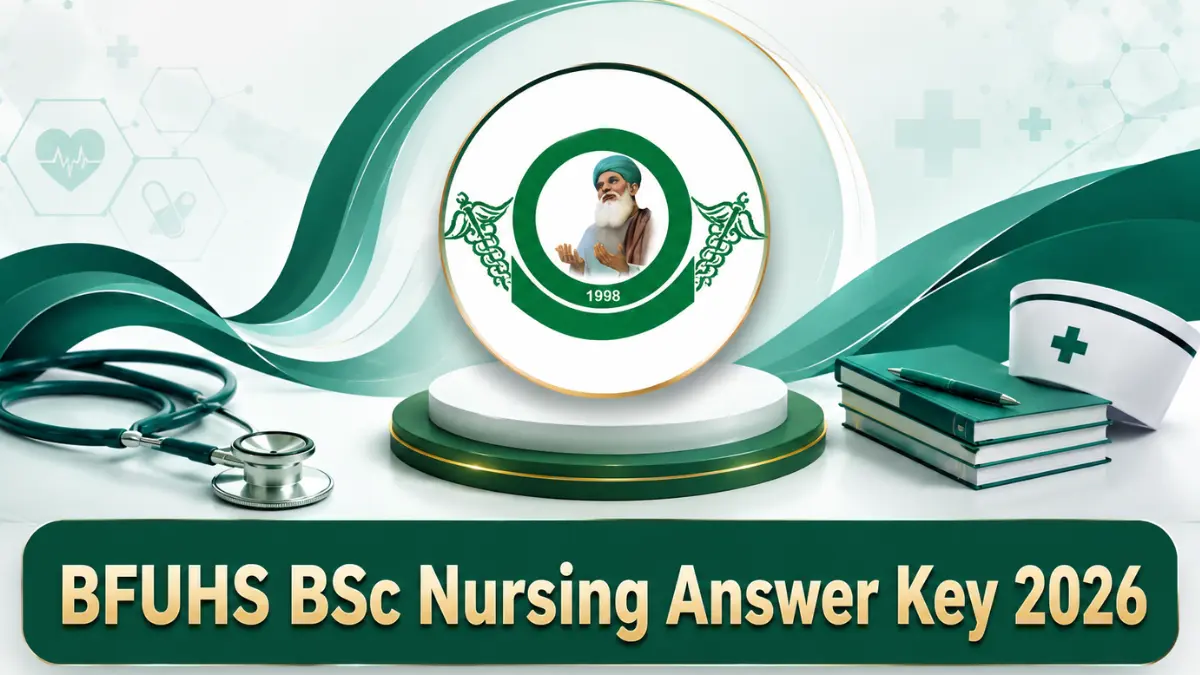 BFUHS BSc Nursing Answer Key 2026, Check Objection Window Date