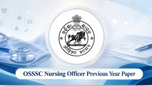 OSSSC Nursing Officer Previous Year Paper, Check Year-wise PDF