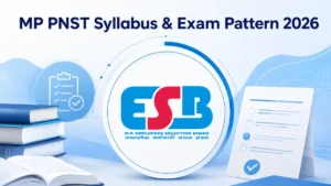 MP PNST Syllabus & Exam Pattern 2026, Check Subject-Wise Topics Here