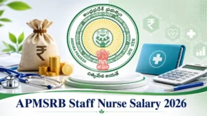 APMSRB Staff Nurse Salary 2026, Check Salary Details For Various Posts
