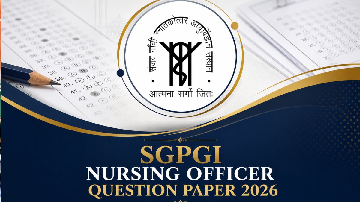 SGPGI Nursing Officer Question Paper 2026, Check Official Question Paper PDF
