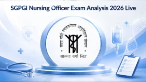 SGPGI Nursing Officer Exam Analysis 2026 Live, Check Topics Asked