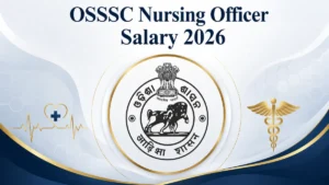 OSSSC Nursing Officer Salary 2026, Check In-hand Pay