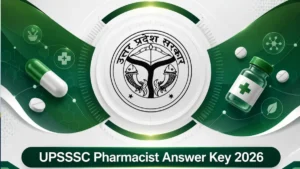 UPSSSC Pharmacist Answer Key 2026, Download Solution Key & Raise Objection Link Here