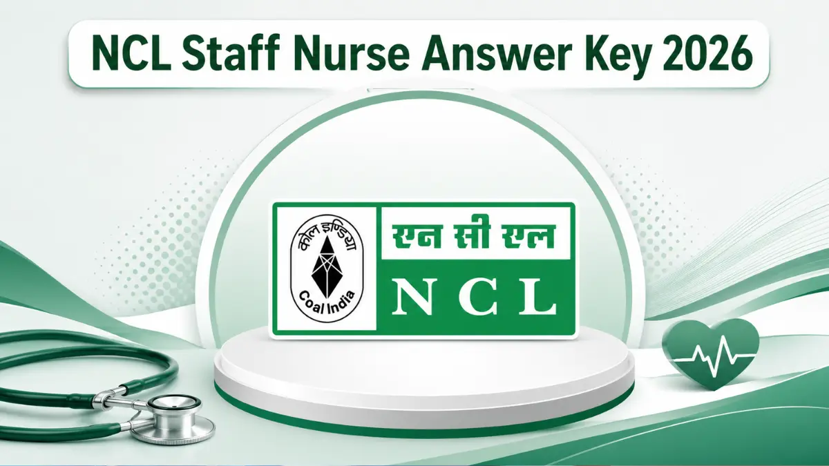 NCL Staff Nurse Answer Key 2026, Check Response Sheet & Objection Link Here