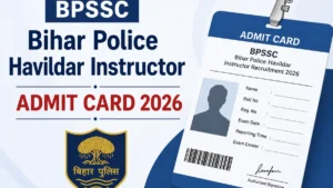 BPSSC Bihar Police Havildar Instructor Admit Card 2026