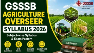 GSSSB Agriculture Overseer Syllabus