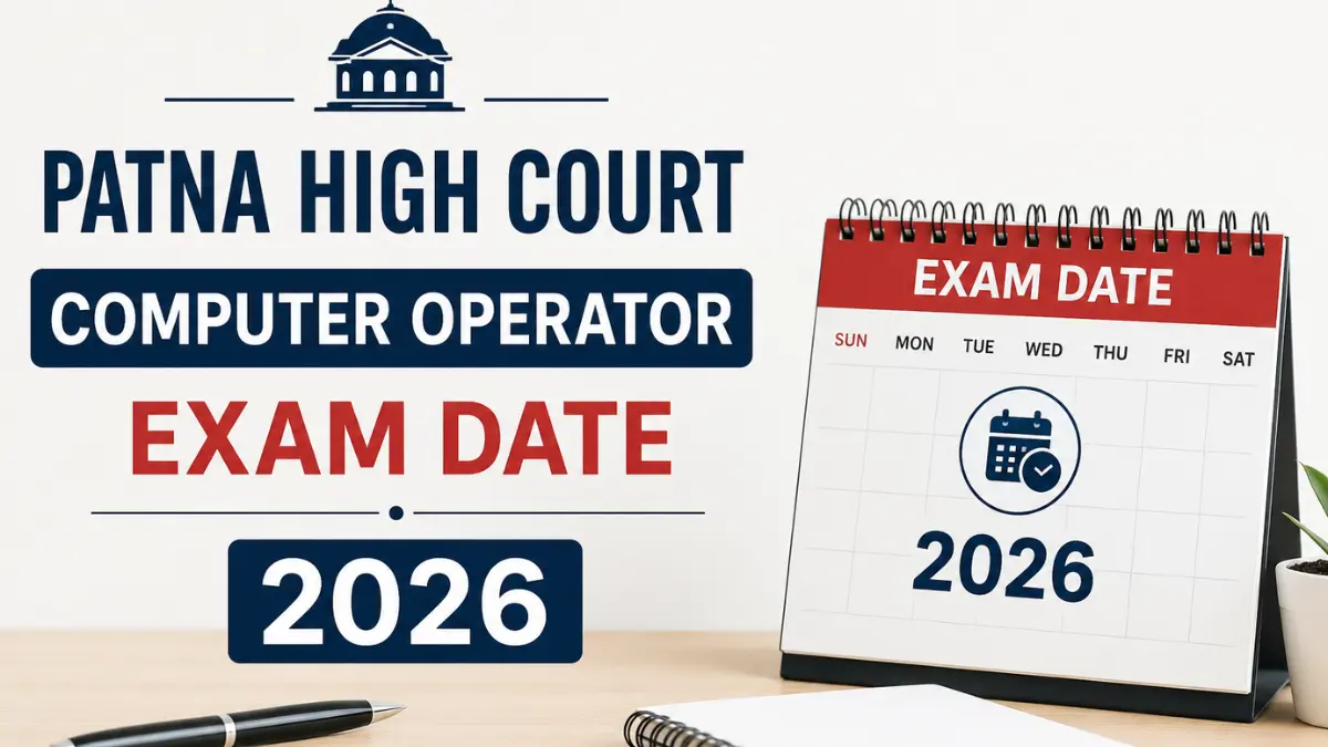 Patna High Court Computer Operator Exam Date 2026