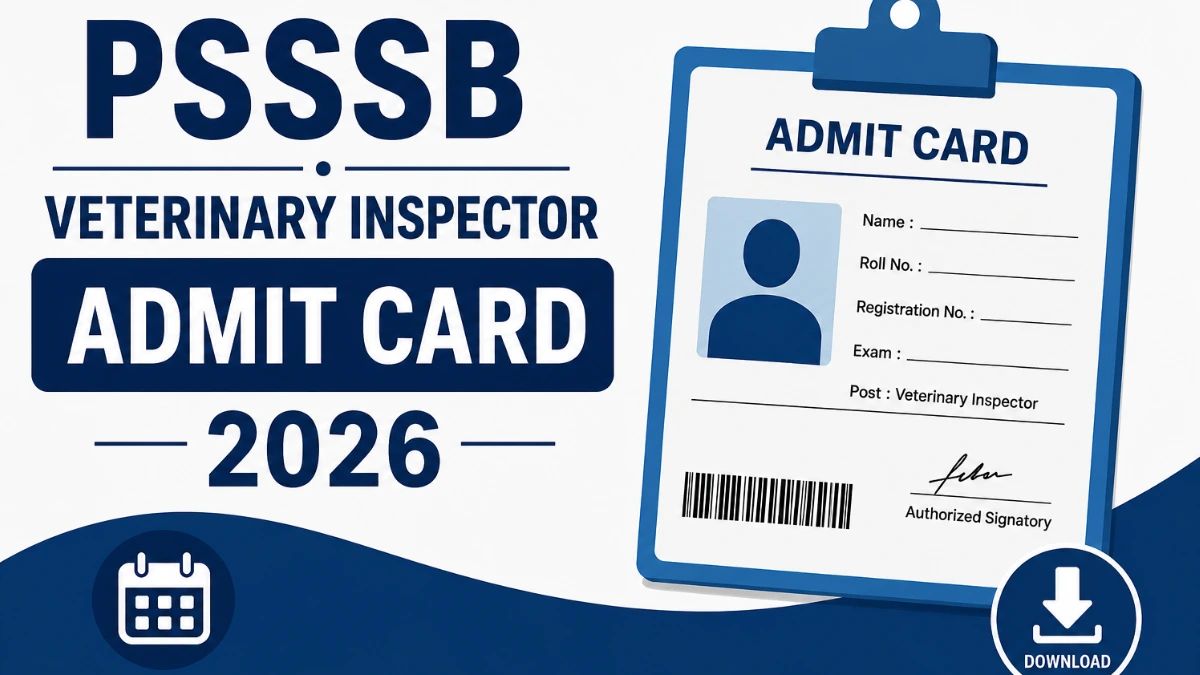 PSSSB Veterinary Inspector Admit Card 2026