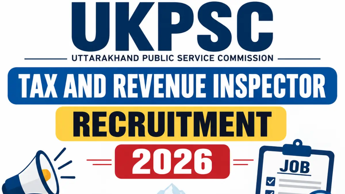 UKPSC Tax and Revenue Inspector Recruitment 2026