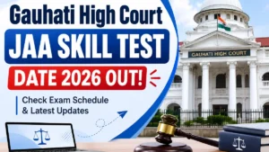 Gauhati High Court JAA Skill Test Date