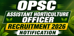 OPSC Assistant Horticulture Officer Recruitment 2026 Notification