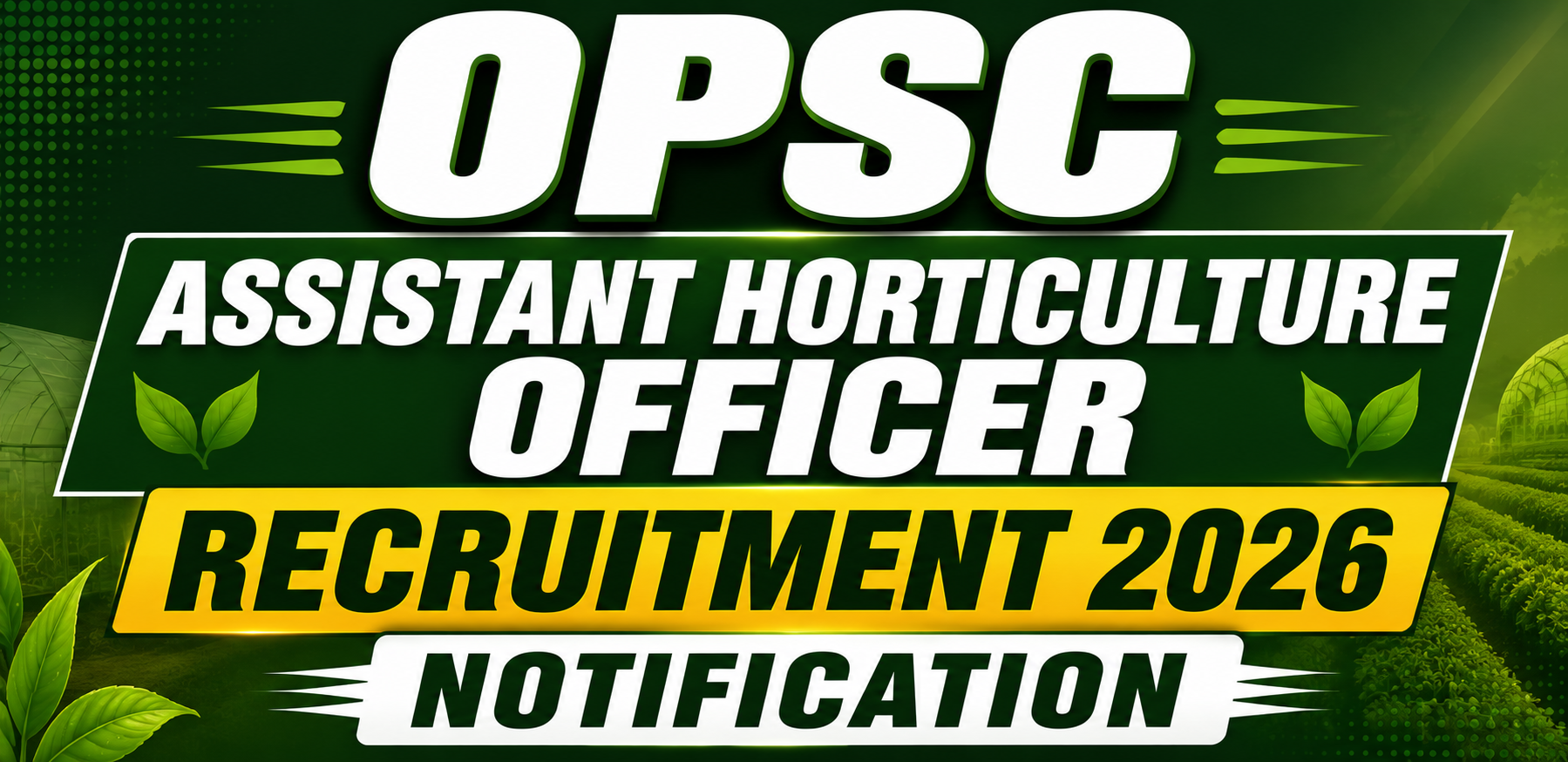 OPSC Assistant Horticulture Officer Recruitment 2026 Notification