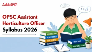 OPSC Assistant Horticulture Officer Syllabus