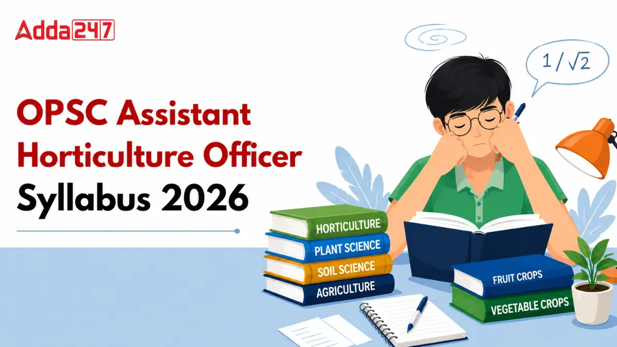 OPSC Assistant Horticulture Officer Syllabus