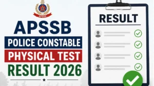 APSSB Police Constable Physical Test Result 2026