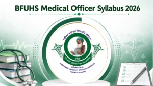 BFUHS Medical Officer Syllabus 2026, Check Exam Pattern