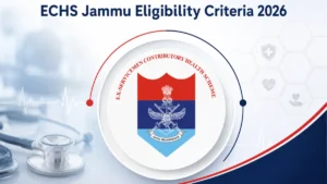 ECHS Jammu Eligibility Criteria 2026, Check Educational Qualification and Work Experience
