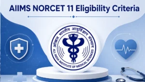 AIIMS NORCET 11 Eligibility Criteria 2026, Check Age Limit and Educations Qualification