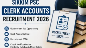 Sikkim PSC Clerk Accounts Recruitment 2026