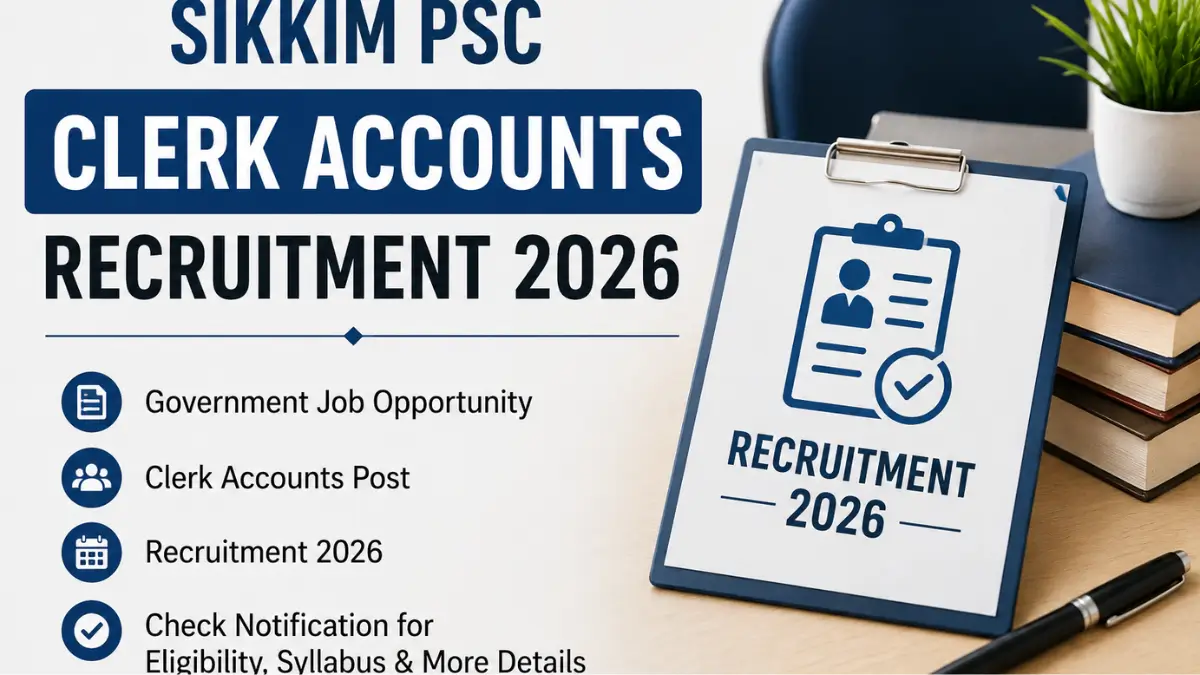 Sikkim PSC Clerk Accounts Recruitment 2026