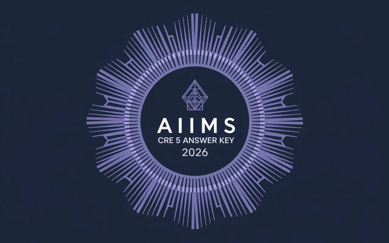 AIIMS CRE 5 Answer Key 2026, Check Response Sheet & Solution Key PDF Here