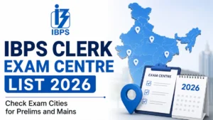 IBPS Clerk Exam Centre List 2026