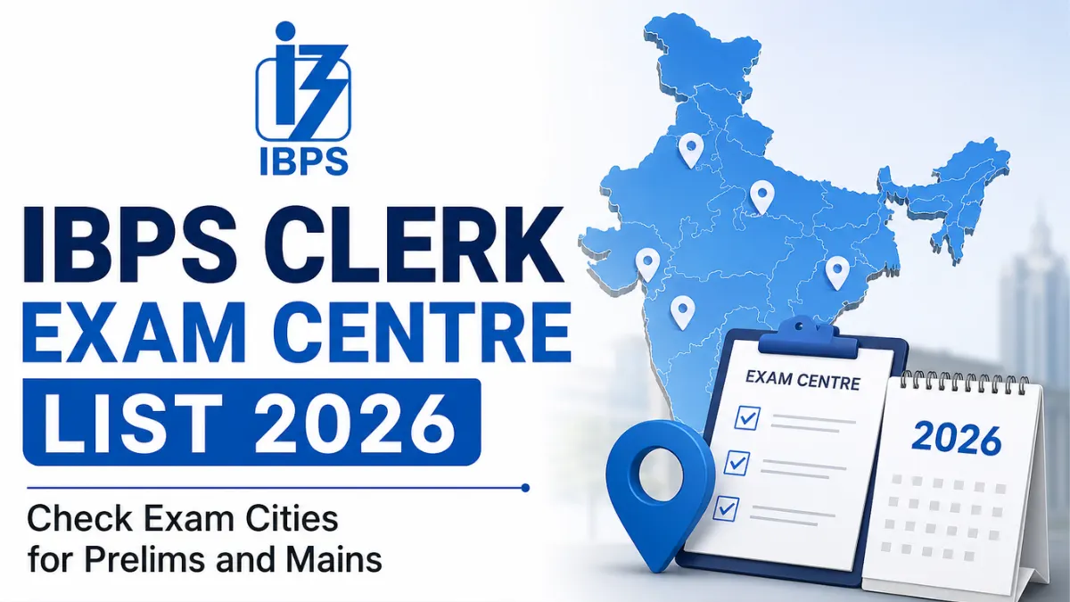 IBPS Clerk Exam Centre List 2026
