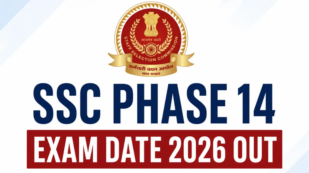 SSC Phase 14 Exam Date 2026