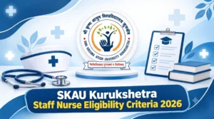SKAU Kurukshetra Staff Nurse Eligibility Criteria 2026, Check Educational Qualification
