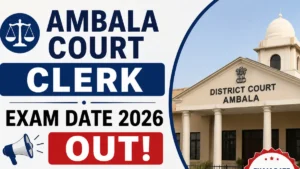 Ambala Court Clerk Exam Date 2026