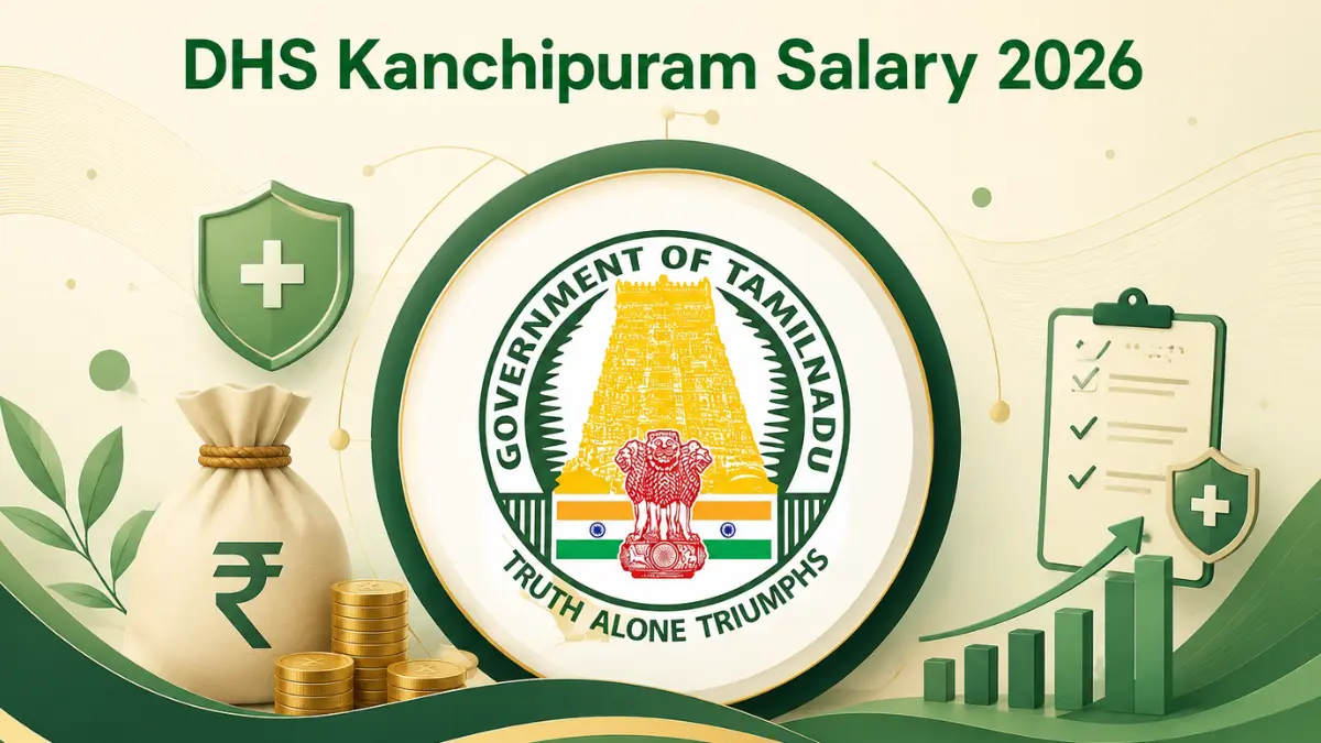 DHS Kanchipuram Salary 2026, Check Post-wise Pay