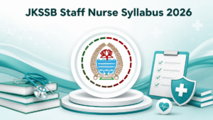 JKSSB Staff Nurse Syllabus 2026, Check Post-wise Syllabus And Exam Pattern