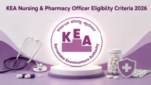 KEA Nursing & Pharmacy Officer Eligibility Criteria 2026, Check Post-wise Qualification