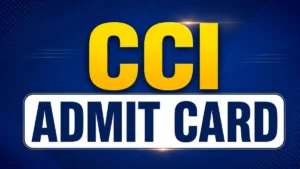 CCI Admit Card 2026