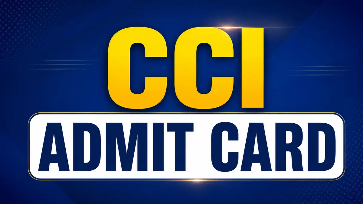 CCI Admit Card 2026
