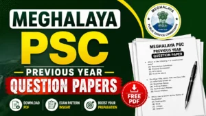 Meghalaya PSC Previous Year Question Papers, Download PDF