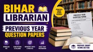 Bihar Librarian Previous Year Question Papers, Download PDFs