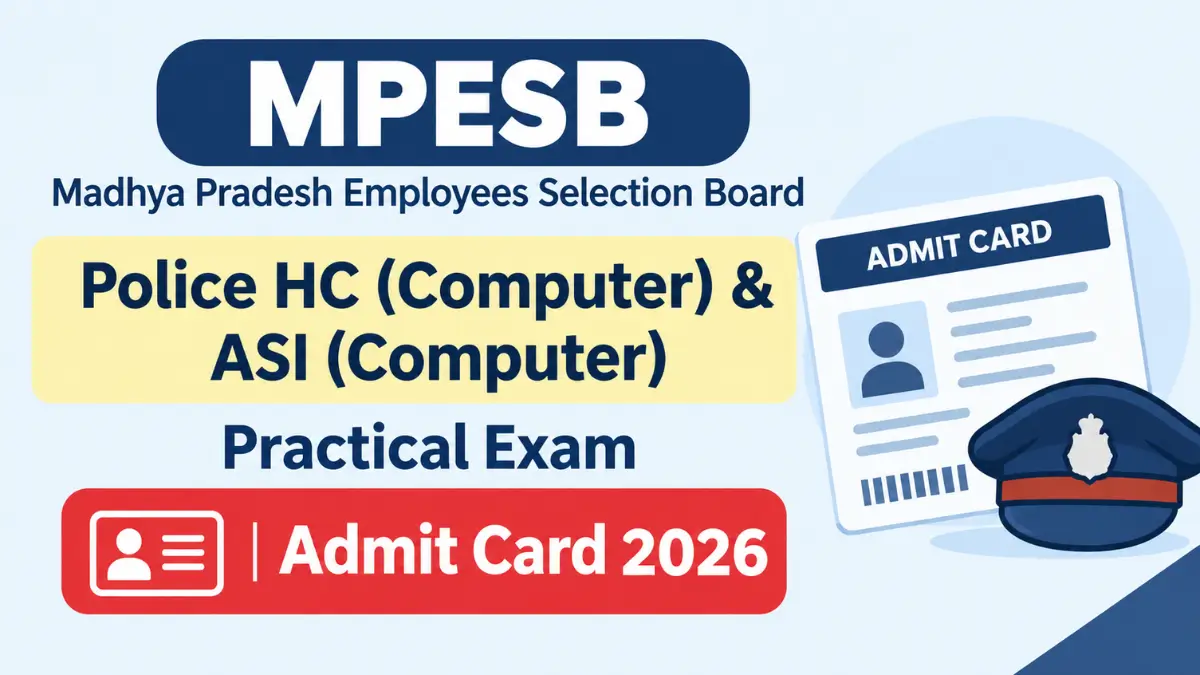 MPESB Police HC Computer and ASI Computer Practical Exam Admit Card 2026