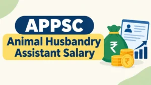 APPSC Animal Husbandry Assistant Salary