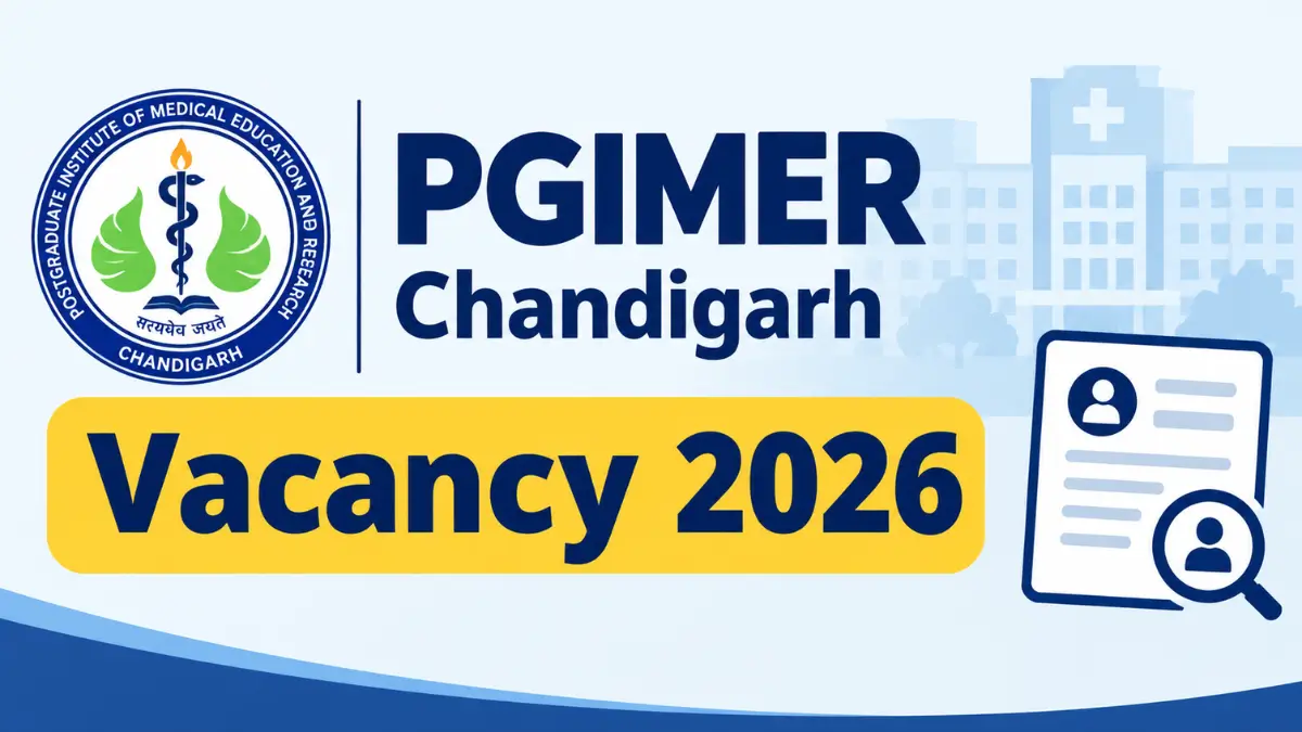 PGIMER Chandigarh Vacancy 2026