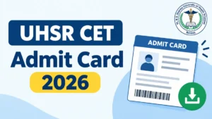 UHSR CET Admit Card 2026