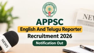 APPSC English And Telugu Reporter Recruitment