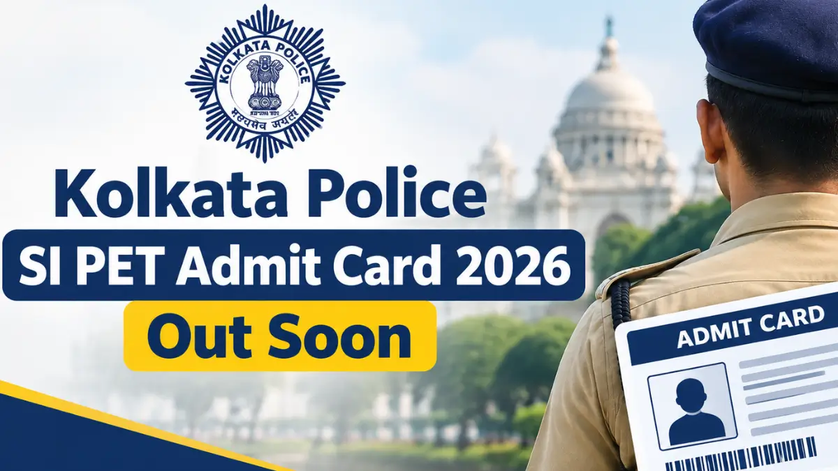 Kolkata Police SI PET Admit Card 2026