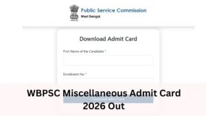 WBPSC Miscellaneous Admit Card