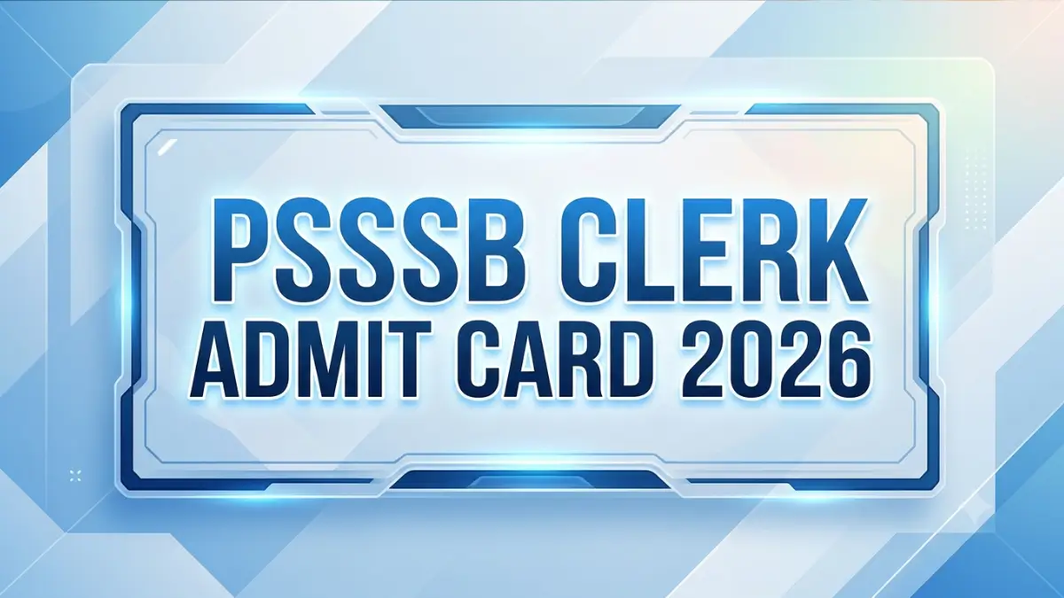 PSSSB Clerk Admit Card